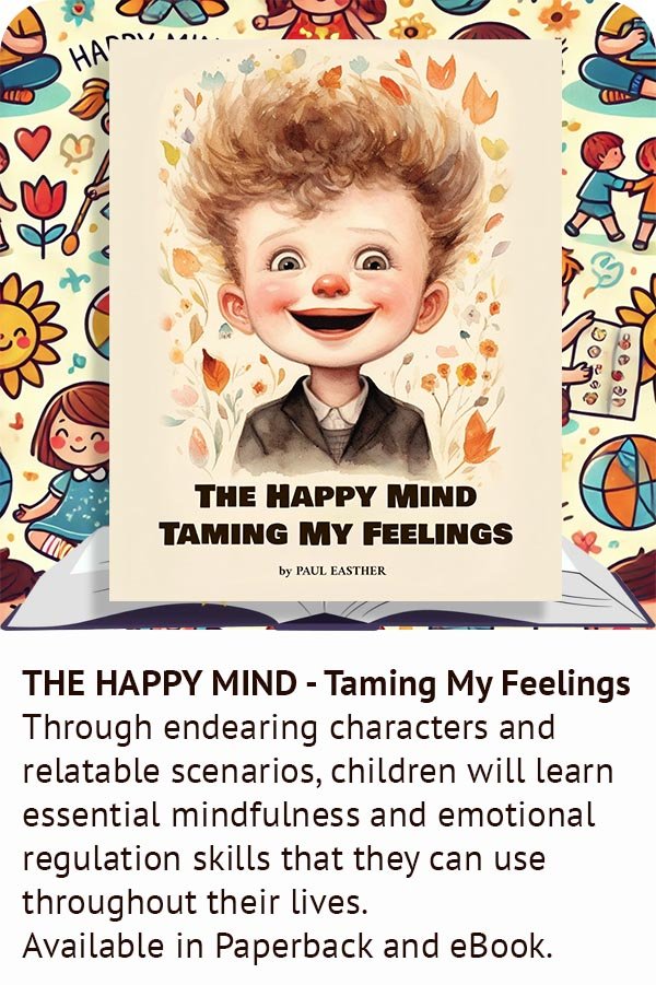Cover of The Happy Mind – Taming My Feelings by Paul Easther